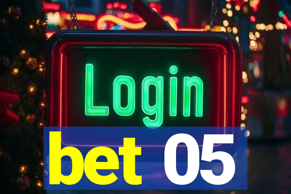 bet 05